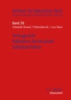 Fabian Bitzer, Susanne Deißner, Karl Von Hase, Giulio Macario Ban, Heinz-Peter Mansel, Andreas Piekenbrock, Giuseppe Benedetto Portale, Martin Schmidt-Kessel, Michael Stürner, Erik Jayme, Heinz-Peter Mansel, Thomas Pfeiffer, Michael Stürner - Vertragsrecht - Kollektiver Rechtsschutz - Schiedsverfahren, Häftad