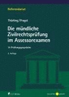 bokomslag Die mündliche Zivilrechtsprüfung im Assessorexamen