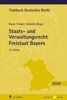 Hartmut Bauer, Peter M. Huber, Reiner Schmidt - Staats- und Verwaltungsrecht Freistaat Bayern, Häftad