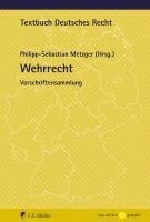 Philipp-Sebastian Metzger - Wehrrecht, Häftad