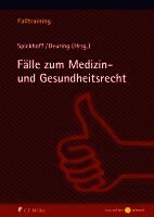 Andreas Spickhoff, Silvia Deuring - Fälle zum Medizin- und Gesundheitsrecht, Häftad