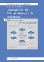 bokomslag Theorie und Praxis des Wirtschaftslehreunterrichts - Eine Fachdidaktik