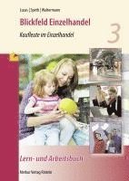 Blickfeld Einzelhandel - Kaufleute im Einzelhandel - Lern- und Arbeitsbuch 1