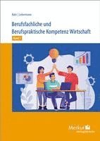 Annelie Bahr, Andrea Liebermann - Berufsfachliche und Berufspraktische Kompetenz Wirtschaft Band 1, Häftad