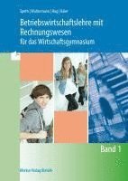 bokomslag Betriebswirtschaftslehre mit Rechnungswesen für das Wirtschaftsgymnasium - Band 1