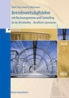 bokomslag Betriebswirtschaftslehre mit Rechnungswesen und Controlling für das Berufskolleg - Berufliches Gymnasium, Band 2 (Nordrhein-Westfalen)