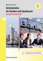Jürgen Mühlmeyer, Willi Richard - Betriebslehre der Banken und Sparkassen -kompetenzorientiert - Band 1, Häftad