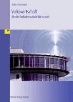 Eberhard Boller, Gernot Hartmann - Volkswirtschaft für die Fachoberschule Wirtschaft, Häftad