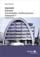 Kurt Bohner, Roland Ott, Ronald Deusch, Norbert Lengersdorf - Mathematik für das Berufskolleg - Berufliches Gymnasium - Arbeitsheft, Häftad