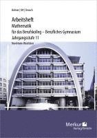 Mathematik für das Berufskolleg - Berufliches Gymnasium - Arbeitsheft 1