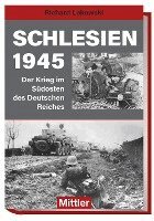 Richard Lakowski - Schlesien 1945, Inbunden