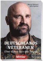 Julia Egleder, Marcel Bohnert - Deutschlands Veteranen - (Über)leben nach dem Einsatz, Häftad