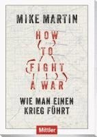 Mike Martin - How to fight a war, Häftad