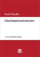 Jan Roth, Jürgen Pfeuffer - Nachlassinsolvenzen, Inbunden