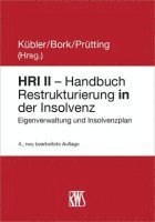 Florian Becker, Bruno M. Kübler, Reinhard Bork, Hanns Prütting - HRI II - Handbuch Restrukturierung in der Insolvenz, Häftad