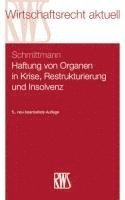 Jens M. Schmittmann - Haftung von Organen in Krise, Restrukturierung und Insolvenz, Häftad
