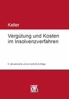 Ulrich Keller - Vergütung und Kosten im Insolvenzverfahren, Häftad