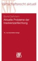 Markus Gehrlein, Christoph Thole - Aktuelle Probleme der Insolvenzanfechtung, Häftad