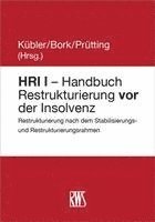 HRI I - Handbuch Restrukturierung vor der Insolvenz 1