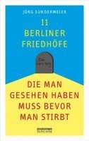 bokomslag 11 Berliner Friedhöfe, die man gesehen haben muss, bevor man stirbt