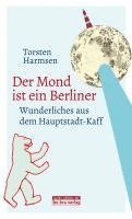 bokomslag Der Mond ist ein Berliner