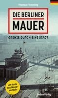 Thomas Flemming - Die Berliner Mauer, Häftad