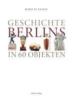 bokomslag Geschichte Berlins in 60 Objekten