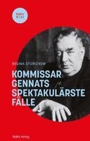 Regina Stürickow - Kommissar Gennats spektakulärste Fälle, Inbunden