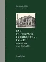 Matthias C. Schütt - Das Reichstagspräsidentenpalais, Inbunden. Tillgänglighet: Lägg i varukorg