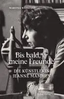 Martina Weinland - Bis bald, meine Freunde!, Inbunden. Tillgänglighet: Lägg i varukorg