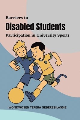 Barriers to Disabled Students' Participation in University Sports 1