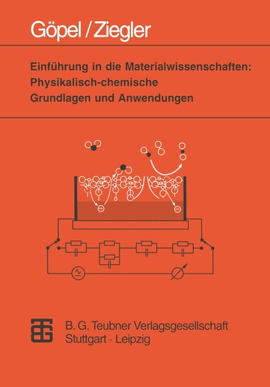 Christiane Ziegler - Einführung in die Materialwissenschaften: Physikalisch-chemische Grundlagen und Anwendungen, Häftad