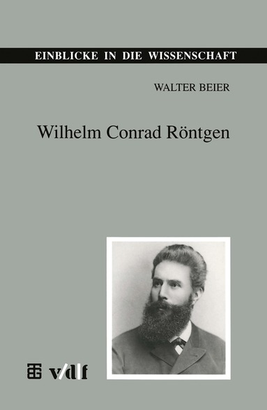 Walter Beier - Wilhelm Conrad Röntgen, Häftad