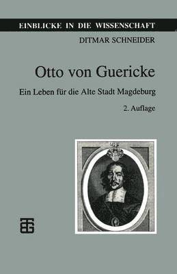 Ditmar Schneider - Otto von Guericke, Häftad