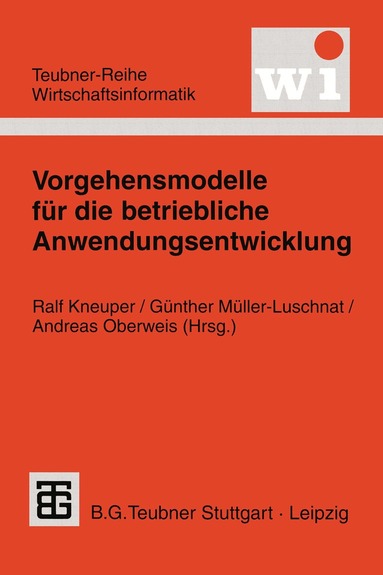 Ralf Kneuper, Günther Müller-Luschnat, Andreas Oberweis - Vorgehensmodelle für die betriebliche Anwendungsentwicklung, Häftad