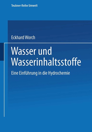 Eckhard Worch - Wasser und Wasserinhaltsstoffe, Häftad