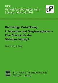 bokomslag Nachhaltige Entwicklung in Industrie- und Bergbauregionen  Eine Chance fr den Sdraum Leipzig?