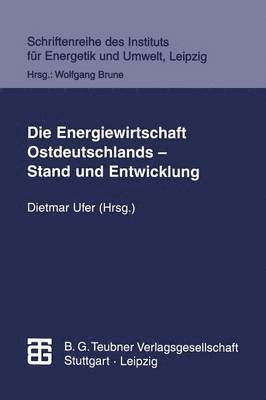 bokomslag Die Energiewirtschaft Ostdeutschlands - Stand und Entwicklung