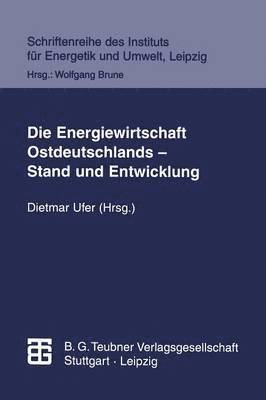 Die Energiewirtschaft Ostdeutschlands  Stand und Entwicklung 1