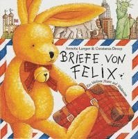 bokomslag Briefe von Felix. Ein kleiner Hase auf Weltreise