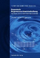 bokomslag Dezentrale Regenwasserbewirtschaftung im privaten, gewerblichen und kommunalen Bereich