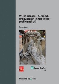bokomslag Weie Wannen - technisch und juristisch immer wieder problematisch?.