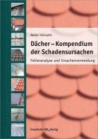 Dächer - Kompendium der Schadensursachen 1