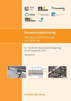 Bauwerksabdichtung - Planung, Qualittssicherung und Sanierung. 1