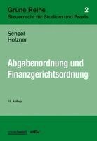 Thomas Scheel, Stefan Holzner, Deutsche Steuergewerkschaft - Abgabenordnung und FGO, Inbunden