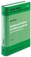 Gerhard Bruschke - Grunderwerbsteuer, Kraftfahrzeugsteuer und andere Verkehrsteuern, Inbunden