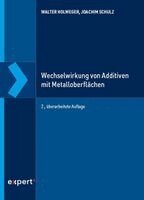Walter Holweger, Joachim Schulz - Wechselwirkung von Additiven mit Metalloberflächen, Inbunden