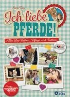 Marie Frey - Ich liebe Pferde!, Inbunden