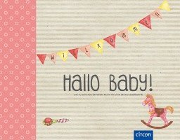 Cornelia Giebichenstein - Hallo Baby! (Mädchen), Inbunden
