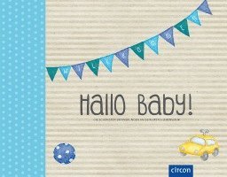 Cornelia Giebichenstein - Hallo Baby! (Jungen), Inbunden